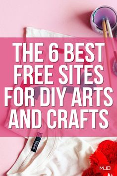 the 6 best free sites for diy arts and crafts