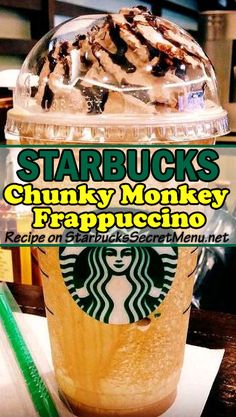 starbucks's chunky monkey frappuccino is on the table