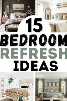 the top 15 bedroom refresh ideas to try out in your home decorating project