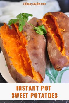 two sweet potatoes on a plate with the words instant pot sweet potatoes