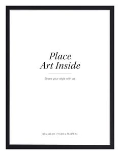 a black frame with the words place art inside