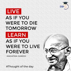 maha gandhi on live as if you were to die tomorrow learn as if you were to live forever