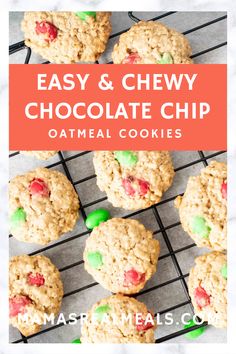 easy and chewy chocolate chip oatmeal cookies with m & m candy