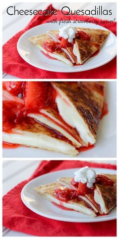 cheesecake quesadillas with fresh strawberries and whipped cream are ready to be eaten