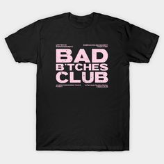 Bad Girls Club -- Choose from our vast selection of Crewneck and V-Neck T-Shirts to match with your favorite design to make the perfect custom graphic T-Shirt. Pick your favorite: Classic, Relaxed Fit, V-Neck, Tri-Blend, Dolman Extra Soft Tri-Blend, Slouchy V-Neck, Slouchy, Premium, Heavyweight, Curvy, Ringer, and Curvy V-Neck. Customize your color! For men and women. Edgy Pink T-shirt With Graphic Print, Pink Band Merch T-shirt With Logo Print, Bad Girls Club, Club T Shirt, Club Shirts, Girls Club, Bad Girl, V Neck T Shirt, Graphic T Shirt