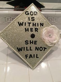 a graduation cap that says god is within her she will not fail