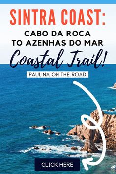 the coast with text that reads sintra coast cabo da roca to aznhas do mar coastal trail