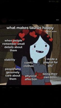 an animated cartoon with the caption that says what makes taurus happy when people remember small details about them