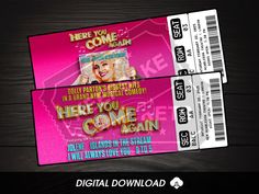 two pink tickets with the words here you are coming on them and an image of a woman's face