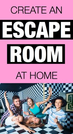 the escape room at home with text overlay that reads create an escape room at home