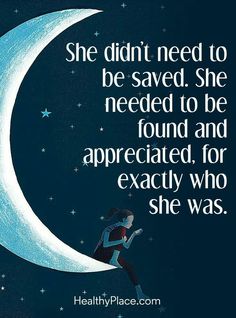 a woman is sitting on the moon with her hand in her pocket and she didn't need to be saved she needed to be found to be fonded and approached, for exactly who she was