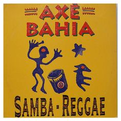 there is a sign that says are bahia samba - reggae