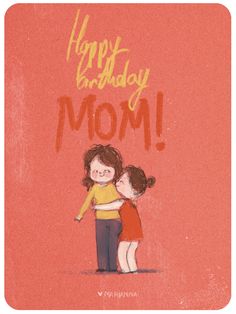 two children hugging each other with the words happy birthday mom on it's side