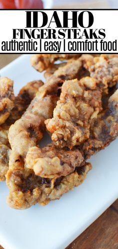 fried food on a white plate with the words idaho finger steaks authentic easy comfort food