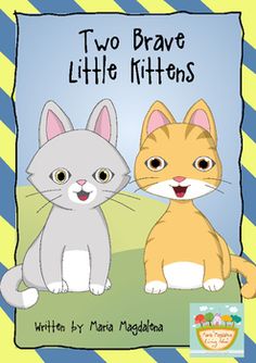 two brave little kittens by written by mary magdala, illustrated by the author