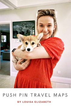 a woman holding a dog in her arms with the caption push pin travel maps