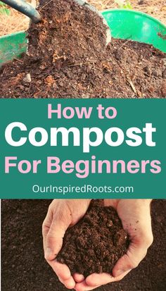 hands holding soil in the dirt with text overlay reading how to compost for beginners