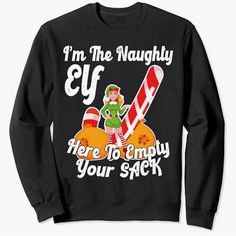 Nwt Christmas Sweatshirt / Sweater - It’s Naughty And Inappropriate - Size Xxl Inappropriate Christmas Shirts, Cricut Clothing, Shirt Drawing, Christmas Tshirt, Athleisure Casual, Camo Shirts, Xmas Shirts, Under Armour Hoodie, Oversized Pullover