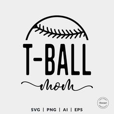 the t - ball mom svg file is shown in black and white with an image of