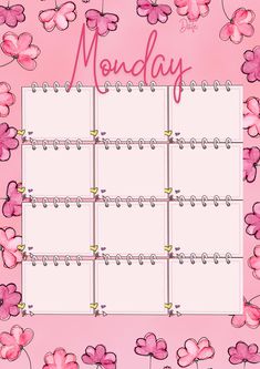 a pink calendar with flowers on it and the words monday written in cursive writing