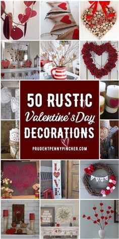 valentine's day decorations with the words 50 rustic valentine's day decorations