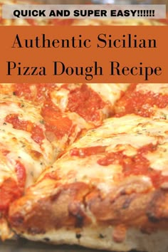 a close up of a pizza on a pan with the words, quick and super easy authentic sicilian pizza dough recipe