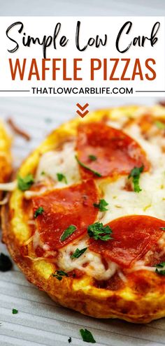 a small pizza sitting on top of a pan covered in cheese and toppings with the words, simple low carb waffle pizza