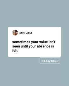 an email message that reads, easy cloud sometimes your value isn't seen until your absente is felt