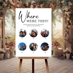 an easel with a sign that says where were they? and six pictures of people in each photo