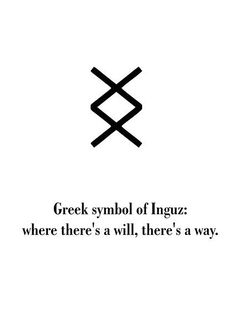 a black and white photo with the words greek symbol of lingza where there's a will, there's a way