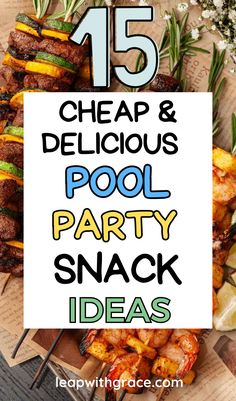 the top 15 cheap and delicious pool party snack ideas