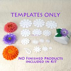 paper flowers are displayed on a table with the text templates only no finished products included in it