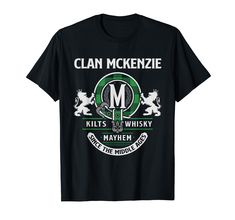 a black t - shirt with the words clan mckenzie kills whiskey on it