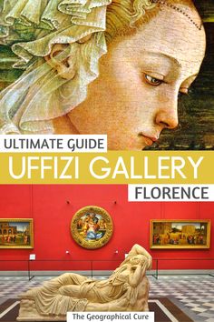 the ultimate guide to the uffizi gallery in fiorence, italy by george whitlock