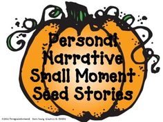 an orange pumpkin with the words personal narrative snail moment seed stories on it's side