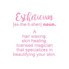 Esthetician [es-the-ti-shen] noun. A hair waxing, skin healing, licensed magician that specializes in beautifying your skin Decal is perfect for any Esthetician, or for the Esthetician in your life. Perfect for any smooth surfaced walls in your home, wooden signs, DIY project, tumblers, mason jars, wine glasses, coffee mugs, back car window, home decor for your house, notebooks, or even your laptop. Decals always make fun gifts, too! The listing is for one decal and comes in permanent outdoor vi Esthetician Inspiration, Waxing Room, Esthetician Quotes, Esthetician School, Beauty Skin Quotes, Esthetician Room Decor, Spa Body, Esthetics Room, Esthetician Marketing