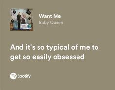 an ad for spotify that says, and it's so typical of me to get so easily obesed