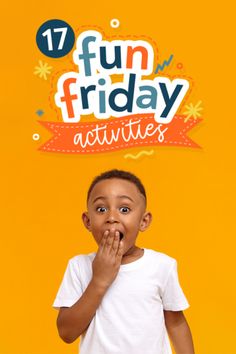 a young boy standing in front of an orange background with the words fun friday activities