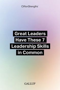 a book cover with the title great leaders have these 7 leadership skills in common