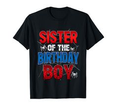 PRICES MAY VARY. Sister Of The Birthday Boy Shirt Matching Family Spider Web Shirt, Birthday Shirt, Birthday Boy Shirt, Birthday Outfit, Birthday Shirt Boy, Birthday Shirts, Boys Birthday Shirt, Family Birthday Shirts, Kids Birthday Shirt, Birthday Tshirt Sister Of The Birthday Boy Shirt Matching Family Spider Web T-Shirt, Mom Of The Birthday Boy Shirt, Dad Of The Birthday Boy Shirt, Aunt Of The Birthday Boy Shirt, Sister Of The Birthday Boy Shirt, Brother Of The Birthday Boy Shirt Lightweight, Spider Web Shirt, Birthday Boy Shirt, Kids Birthday Shirts, Outfit Birthday, Family Birthday Shirts, Birthday Boy Shirts, Family Birthday, Boy Shirt, Birthday Tshirts