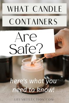 someone holding a sign that says, what candle containers are safe? here's what you need to know