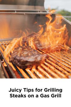 juicy tips for grilling steaks on a gas grill