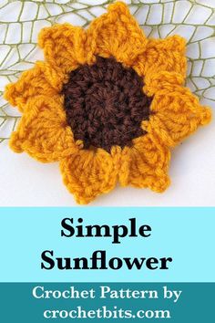 a crocheted sunflower with the text, simple sunflower