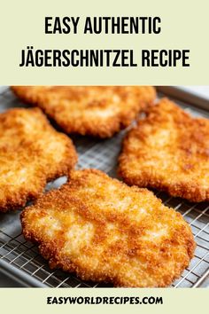 four fried chicken patties on a cooling rack with text overlay that reads easy authentic jagerschnitzel recipe