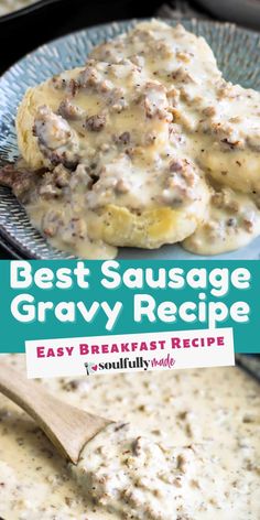 the best sausage gravy recipe is on a plate