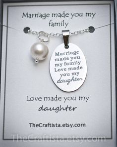 "✿ This elegant piece of jewelry will make a beautiful and sentimental gift that will best express your gratitude and love for your stepdaughter or daughter-in-law. ✿ This piece includes: ♥ authentic shell pearl pendant (8mm) ♥ disc pendant 17x24mm engraved with the words \"Marriage made you my family, Love made you my daughter.\" ♥ infinity charm (optional) ♥ 18-inch chain. ✿ Gift Card reads: Marriage made you my family Love made you my daughter ✿ This necklace is presented with a display card Beautiful Birthday Quotes, Daughter In Law Quotes, In Law Quotes, Gift For Daughter In Law, Grooms Mom, Law Quotes, Birthday Quotes For Daughter, Charming Quotes, Daughter In Law Gifts