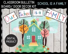 a classroom bulletin board with the words our school is a family and an image of a house