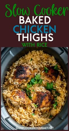 slow cooker baked chicken thighs with rice in a crock pot and text overlay