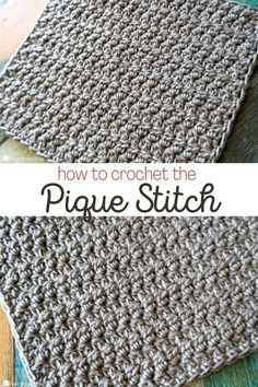 the crochet afghan is shown with text overlay that says how to crochet the pique stitch