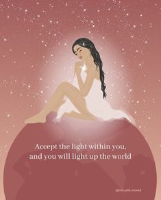 a woman sitting on top of a red ball with the words accept the light within you, and you will light up the world